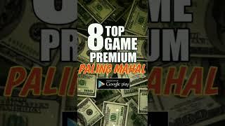 Top 8 game premium paling mahal di play store