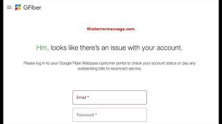 Google Fiber - Hm, looks like there's an issue with your account.