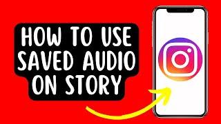 How To Use Saved Audio On Instagram Story