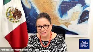 A Conversation with Mexico's Ambassador to the U.S. Martha Bárcena Coqui