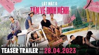 LẬT MẶT 6: TẤM VÉ ĐỊNH MỆNH | TEASER TRAILER | Khởi Chiếu 28.04.2023