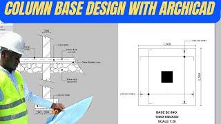 Column Base Design in ArchiCAD: Tips, Tricks, and Techniques