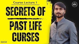 Unfold The Secrets of Past life And Curses From Previous Birth | Lecture 1 | Neeraj Verma