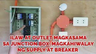 MAGKASAMA SA JUNCTION BOX NA ILAW AT OUTLET PIRO MAGKAHIWALAY NG SUPPLY AT BREAKER.