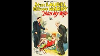 Laurel & Hardy - That's My Wife - 1929