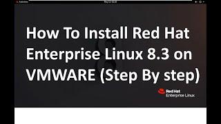 How To Install Red Hat Enterprise Linux 8.3 on VMWARE (Step By step)