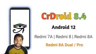 CrDroid Official for Redmi 8A Dual | Redmi 7A | 8 | 8A| 8a Pro | Redmi 8A Dual New Update Android 12