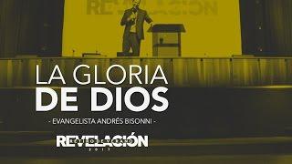 Evangelista Andrés Bisonni - La Gloria de Dios - Retiro Revelación miércoles 12 de abril 2017