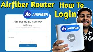 How To Login Jio Air Fiber Router | Jio Airfiber Home Gateway Login | Change Password Jio Air Fiber