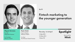 Ryan Zauk & Miguel Armaza, Wharton Fintech | Spotlight | Episode 24