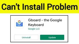 Gboard Can't Install & Update Problem Solution | Gboard Install Nahi Ho Raha Hai