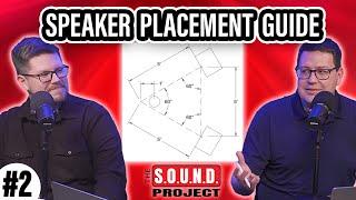 The Ultimate Speaker Placement Guide - The SOUND Project Episode 2