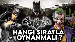 Batman Arkham Oyunları Hangi Sırayla Oynanmalı ?
