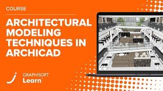 Architectural Modeling Techniques in Archicad