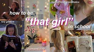 how to be THAT girl in school ⭐ rory gilmore, outfits, confidence, study tips, self care, productive