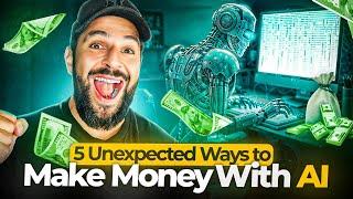 5 Unexpected Ways to Make Money with AI ($500 per day)