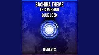 Bachira Theme (From 'Blue Lock')