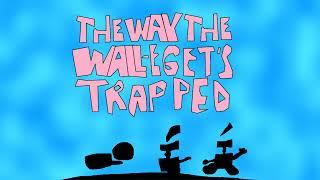 The Wall-G Show - The Way the Wall-E Gets Trapped (Coming Soon) (Description, Please!)