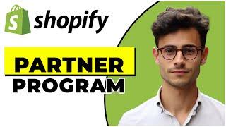 What Is Shopify Partner Program