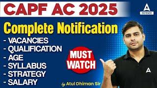 CAPF AC 2025 Notification | Vacancy/Qualification/Age/Syllabus/Strategy/Salary By Atul Sir