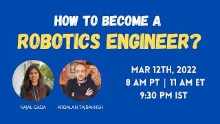 How to Become a Robotics Engineer? Live With Ardalan Tajbakhsh