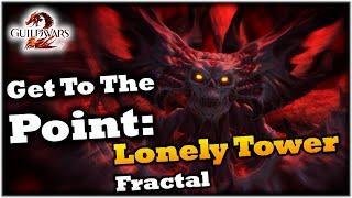 Get To The Point: Lonely Tower Fractal Guide - Guild Wars 2