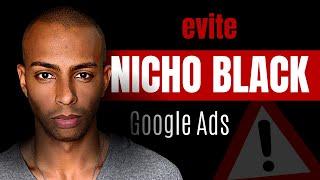 Nicho Black Google Ads - [EVITE ESSA FURADA]