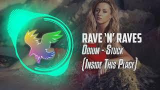 Odium - Stuck (Inside This Place) | Rave 'N' Raves