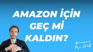 2024'te Amazon'a Başlanır mı, Geç mi Kaldın? | Amazon Arbitraj ve Wholesale