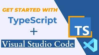 How to Get Started with TypeScript in Visual Studio Code| Hands-On Practical Guide