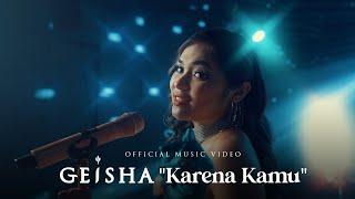 Geisha - Karena Kamu (Love Recalls Version) | Official Music Video