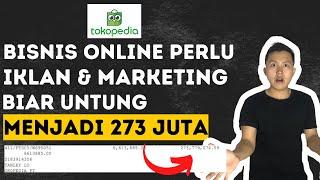 TIPS MENDAPATKAN UNTUNG 270 JUTA DARI IKLAN TOKOPEDIA