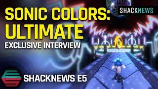 Shacknews E5 - Exclusive Sonic Colors: Ultimate Interview