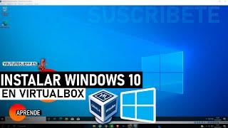 Como Instalar Windows 10 en VirtualBox 