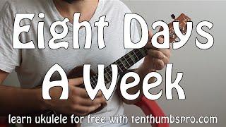 Eight Days a Week - The Beatles - How to play Ukulele Songs Tutorial