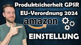 Amazon Produktsicherheit GPSR Einstellung der Compliance Warnhinweise & Sicherheitsinformationen