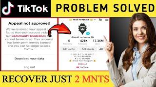 Appeal not approved Tik Tok || how to recover permanently banned tik tok account || Account Banned