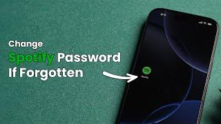 How To Change Spotify Password If Forgotten?