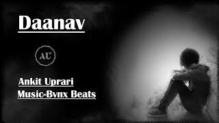 Daanav | Ankii | Prod. By Bvnx Beats | Hindi Rap