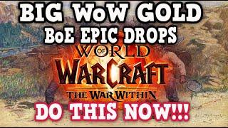 WoW Gold Farm War Within BoE Epic Drops BIG GOLD