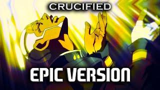 Crucified but it's EPIC VERSION [Ft. MiH + ABBA + JoJo's]