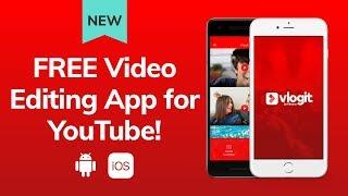 FREE Video Editing App for YouTube 2018: Introducing Vlogit by Filmora