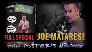 Joe Matarese: The Poster's Wrong - Full Special