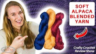 Best & Softest Upcycle Alpaca Blend Yarn | Crafty Crochet Review Show #15