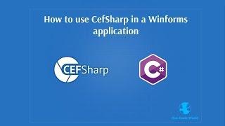 How to use CefSharp (chromium embedded framework c#) in a Winforms application