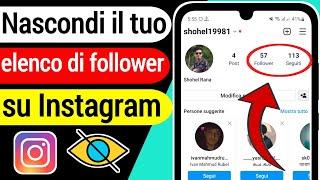 Come nascondere l'elenco dei follower su Instagram - 2022