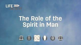 Soul vs. Spirit: The Role of the Spirit of Man