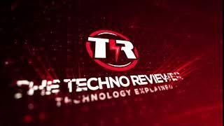 The Techno Reviewer new Intro video