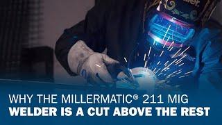 Why the Millermatic 211 MIG Welder Is a Cut Above the Rest