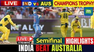 Live: India vs Australia Semi Final Highlights 2025 | Champions Trophy | Ind Beat Highlights